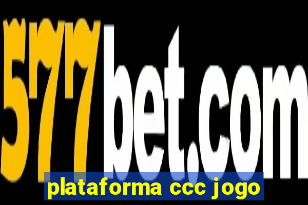 plataforma ccc jogo